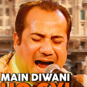 Main Diwani Ho Gyi