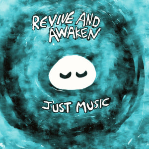 Revive and Awaken: Just Music