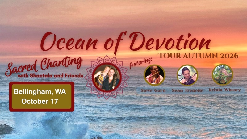 Sacred Chanting with Shantala & Friends - Bellingham, WA