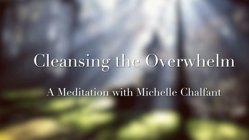 Guided Meditation to Cleanse Overwhelm and Stress