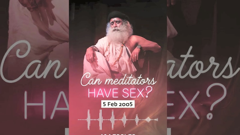 Can Meditators Have Sex? How Awareness Changes Desire