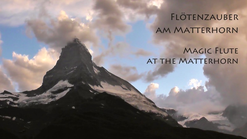 Flute Magic at the Matterhorn: A Short Video Visit to Stillness