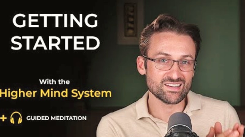 Getting Started With the Higher Mind System: 3 Steps