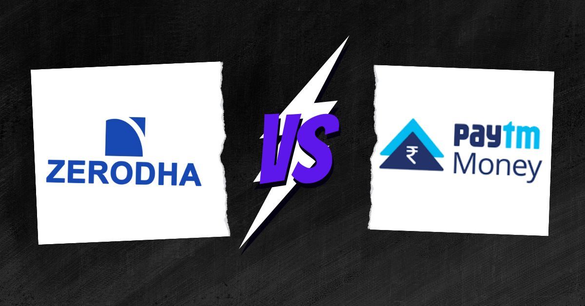 Paytm Money Vs Zerodha An Exhaustive Evaluation 5324