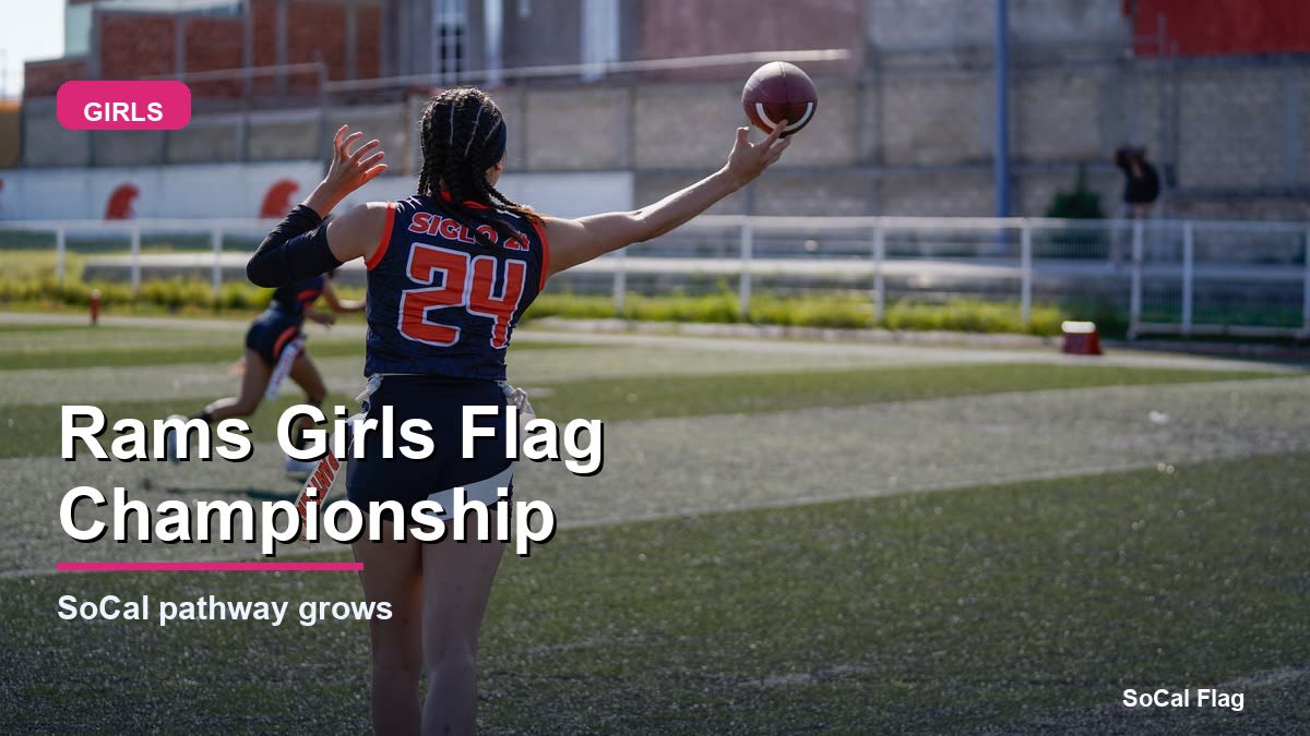 Girls flag football athletes competing on a field representing the Rams' Southern California championship pathway