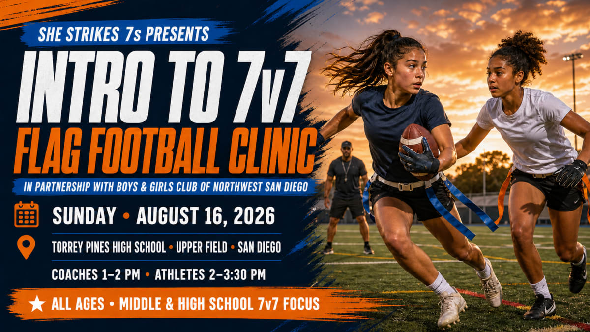 She Strikes 7s event graphic for the Intro to 7v7 Flag Football Clinic at Torrey Pines High School on August 16, 2026.
