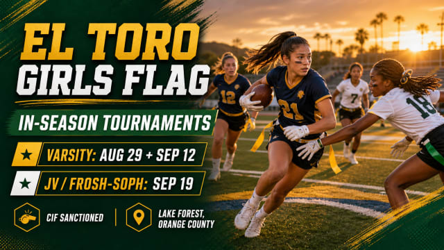 Girls flag football players in an El Toro-inspired tournament graphic for the 2026 in-season high school tournament dates.