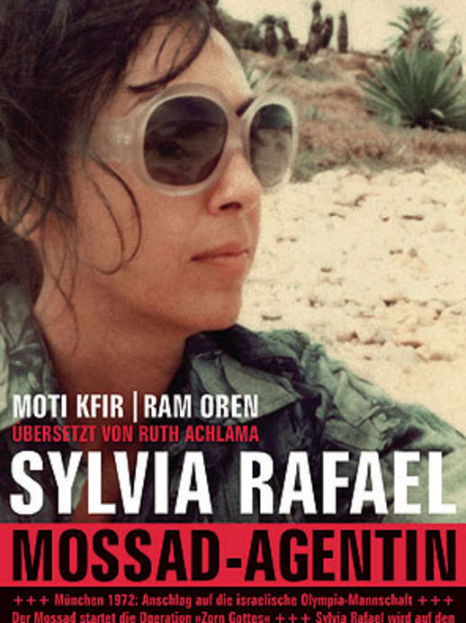 «Sylvia Rafael. Mossad-Agentin» – Der James Bond der Israeli