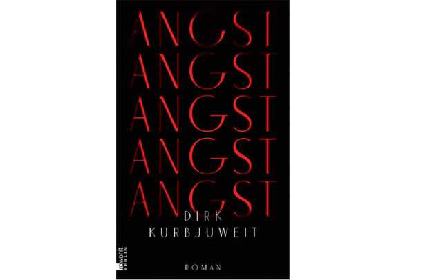 Kellermonster: Der neue Roman «Angst» von Dirk Kurbjuweit