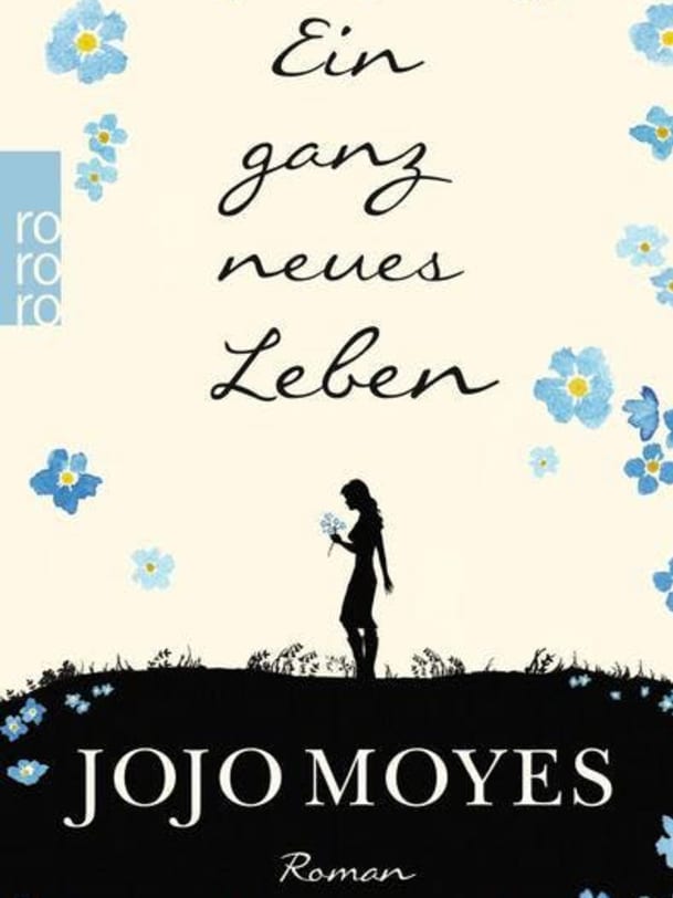 «Ein ganz neues Leben» von Jojo Moyes