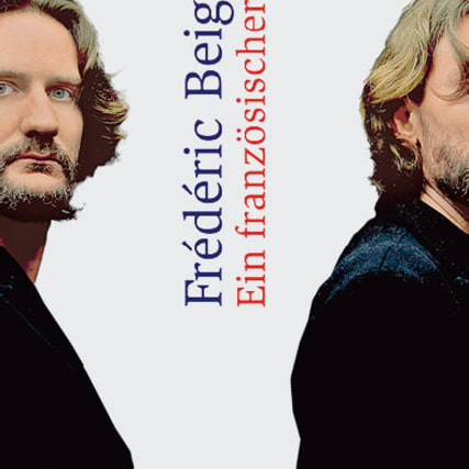 Frédéric Beigbeder: Dandy auf Nabelschau