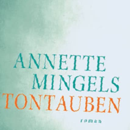 Annette Mingels: Verlust und Liebe