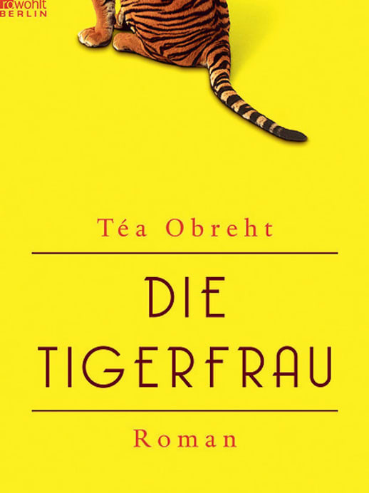 Téa Obreht - Tu den Tiger in den Traum