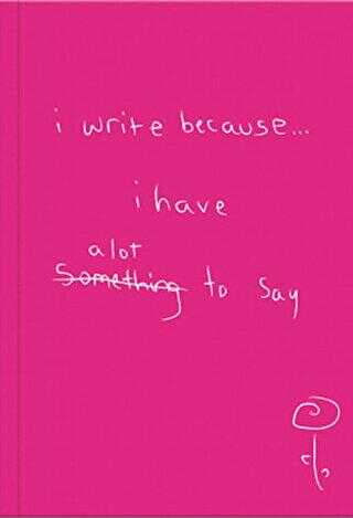 Deffter I Wrıte Because I Have A Lot To Say
