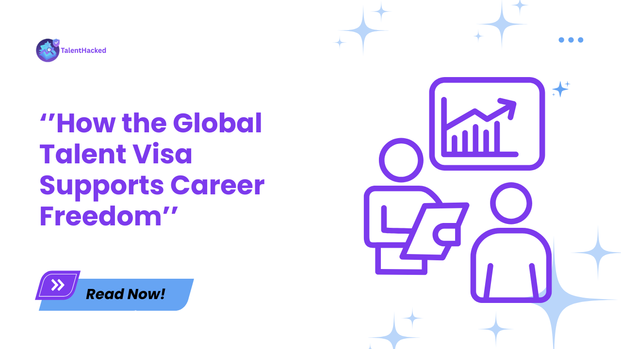 How the Global Talent Visa Supports Career Freedom
