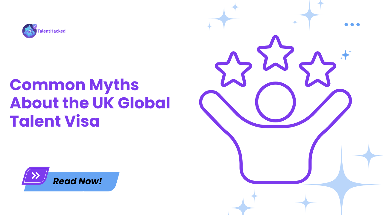 Common Myths About the UK Global Talent Visa