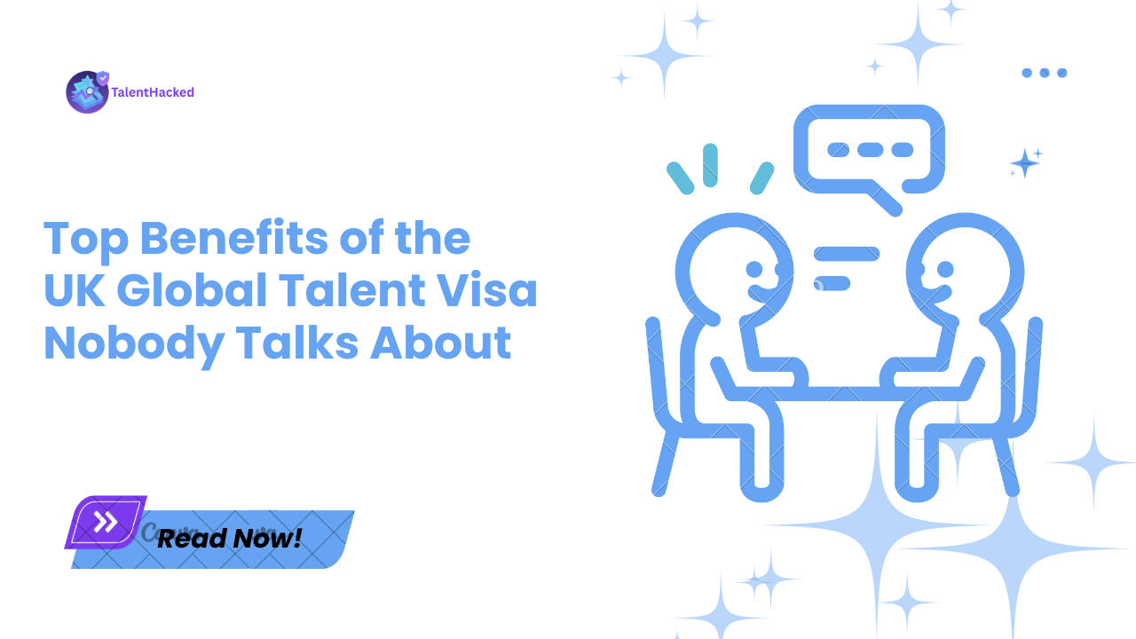 Top Benefits of the UK Global Talent Visa Nobody Talks About