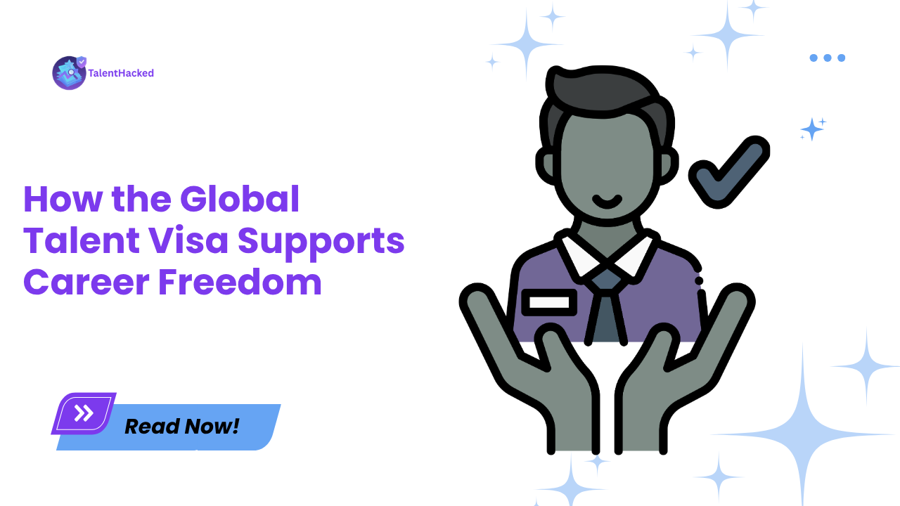 How the Global Talent Visa Supports Career Freedom