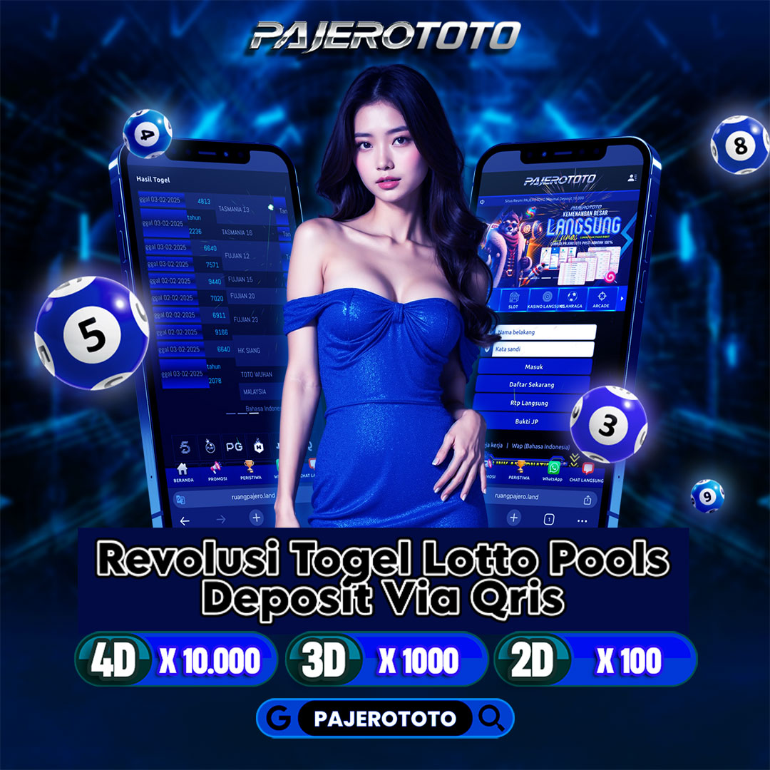 PAJEROTOTO ~ Revolusi Togel Lotto Pools Deposit Via Qris