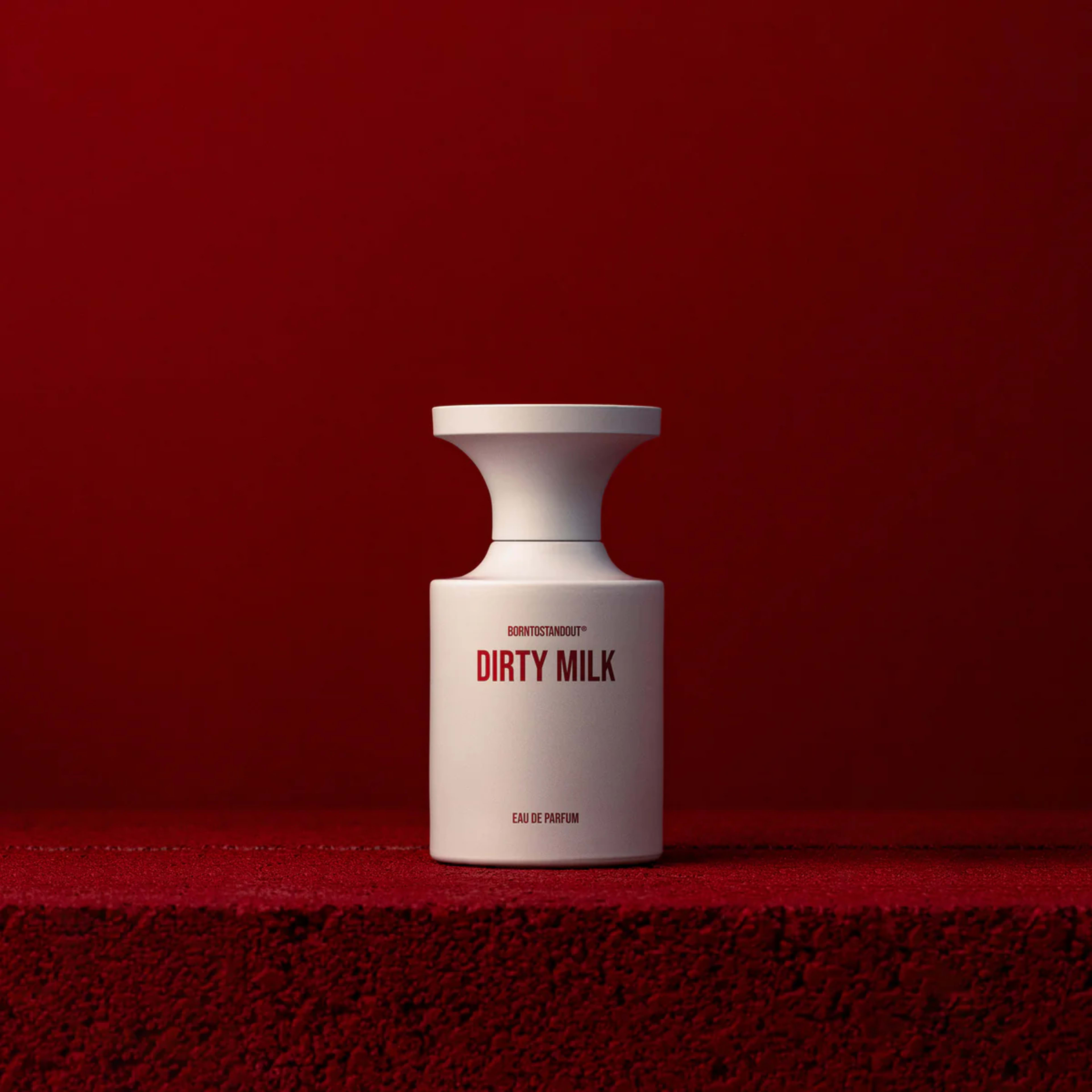 Born To Stand Out DIRTY MILK
