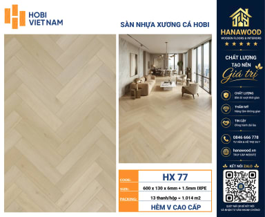 Sàn Nhựa Xương Cá HobiWood 6mm HX77 Vân Gỗ Kem Sáng chất liệu nhựa SPC cao cấp chịu lực va đập