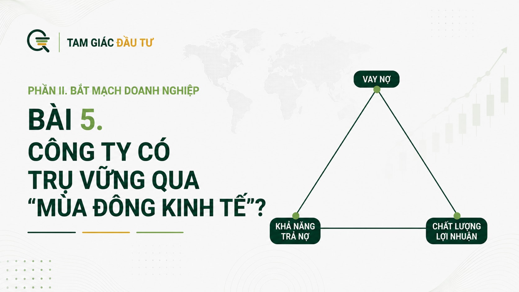 CÔNG TY CÓ TRỤ VỮNG QUA “MÙA ĐÔNG KINH TẾ”