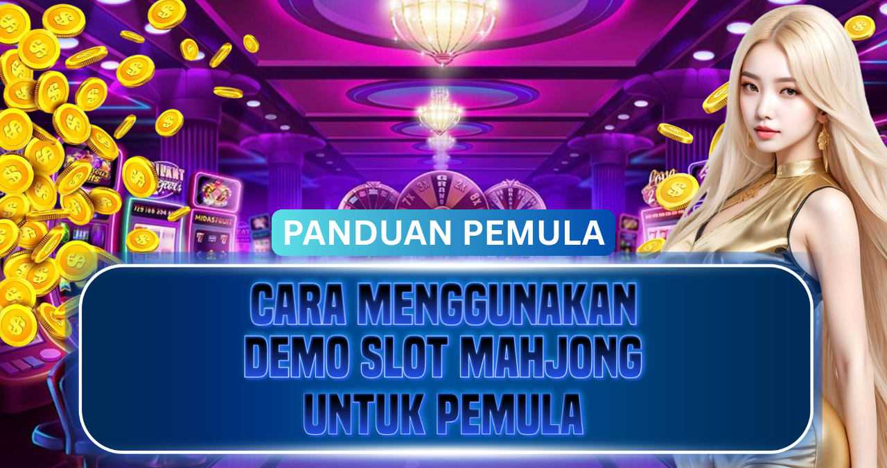 Demo Slot Mahjong - Slot Online Gratis Tanpa Modal Untuk Pemula Mudah Di Menangkan