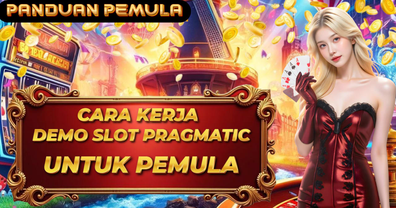 Demo Slot Pragmatic - Platform Online Paling Di Cari Karena Cocok Untuk Pemula Gratis Tanpa Ribet