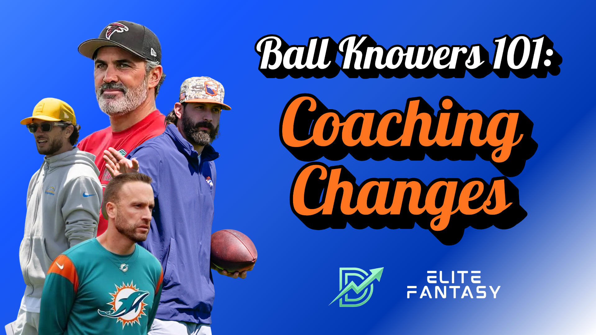 Ball Knower 101: Coaching Changes Impact Fantasy Football