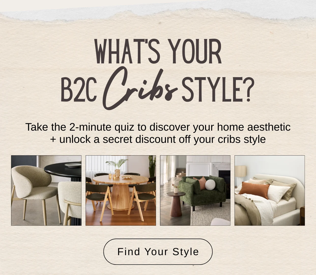 What is your B2C cribs style
