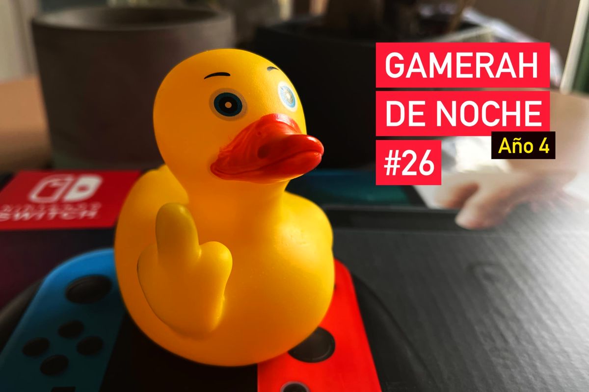 Gamerah de noche A4 #26: Especial 150 en el TGS