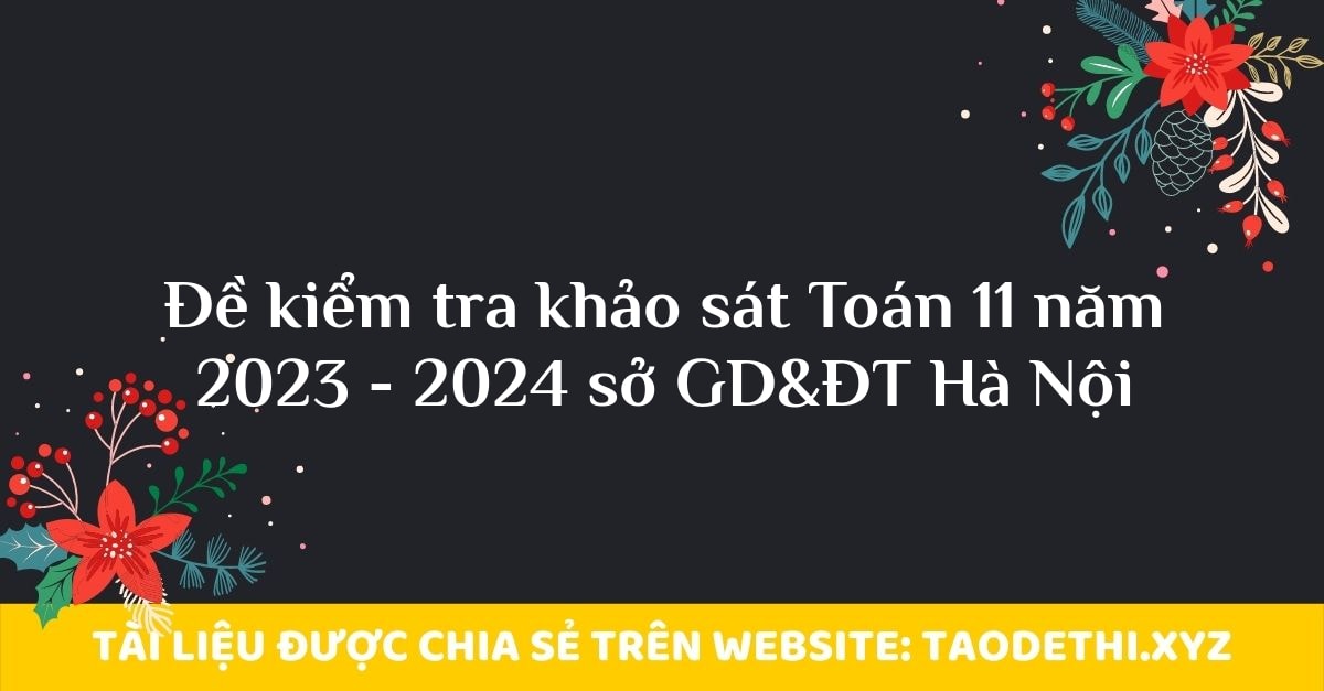 Đề kiểm tra khảo sát Toán 11 năm 2023 - 2024 sở GD&ĐT Hà Nội