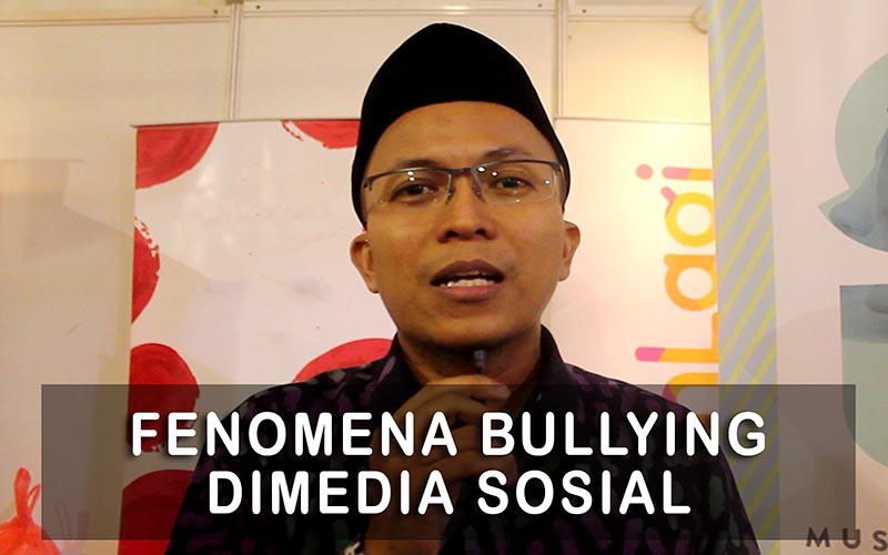 Ustadz Fatih Karim : "Fenomena Bullying di Media Sosial"