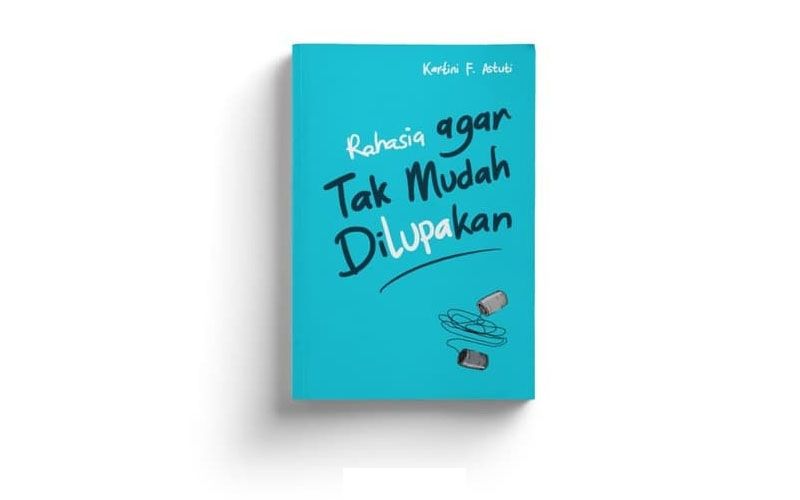 Review Buku Rahasia agar Tak Mudah Dilupakan