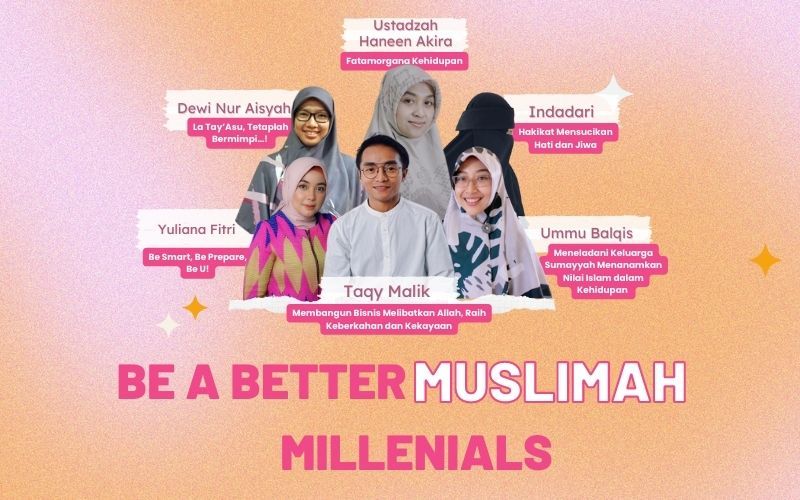 Be A Better Muslimah Millenials 2023, Ajak Muslimah Kembangkan Diri dan Perkuat Iman