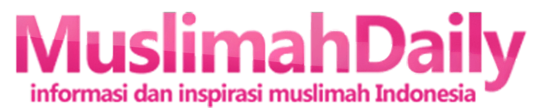 Muslimahdaily.com | Portal informasi dan inspirasi muslimah Indonesia