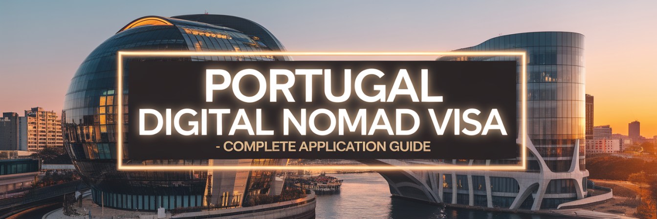 Portugal Digital Nomad Visa 2025 - Complete Application Guide