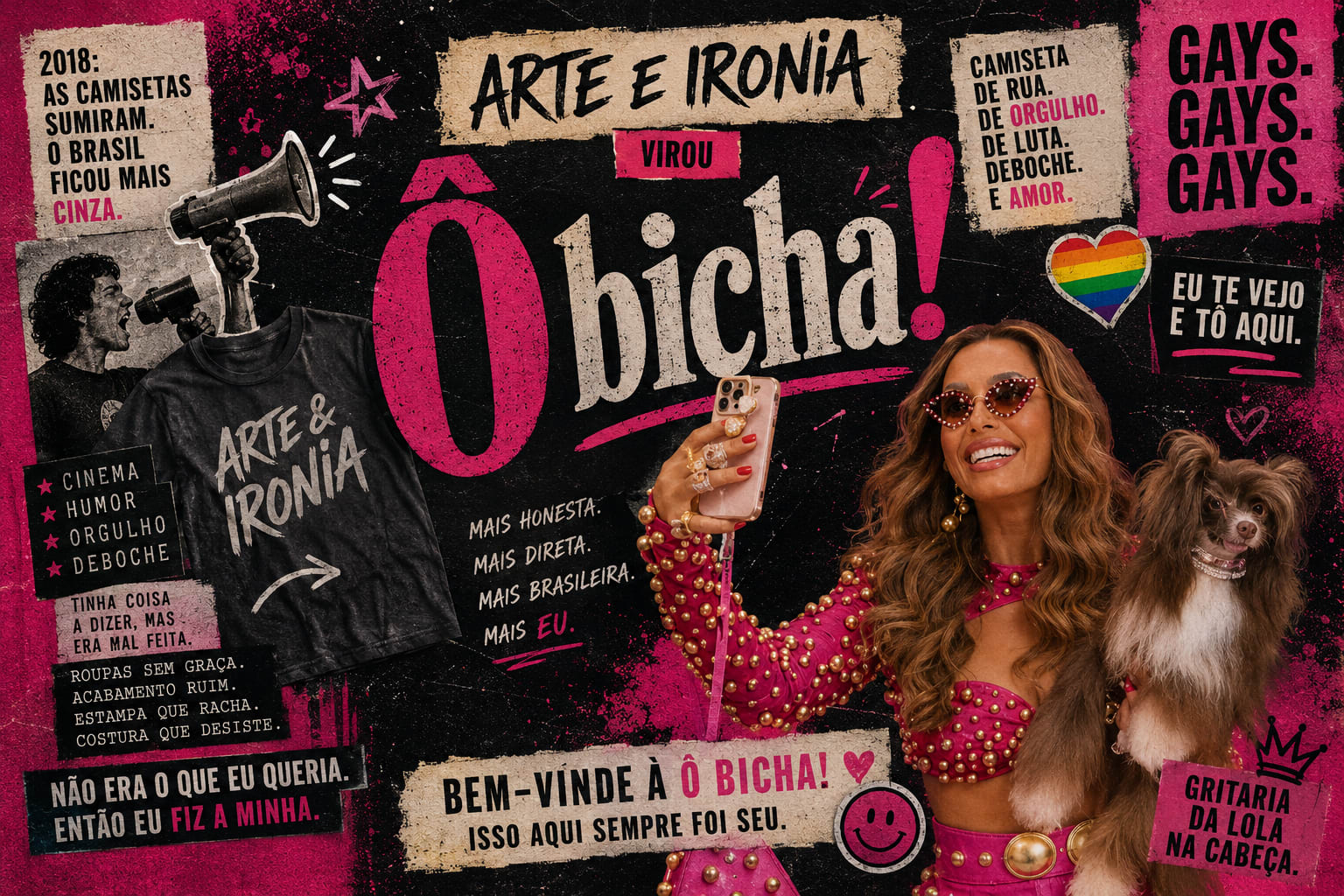 Quando a Arte e Ironia virou Ô bicha!