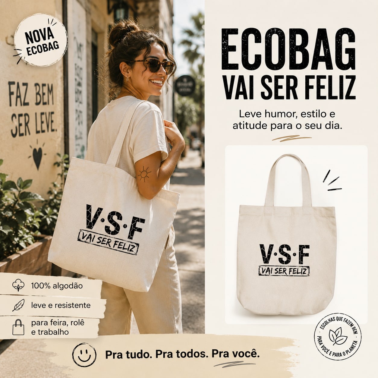 V.S.F. — Vai Ser Feliz — Ecobag