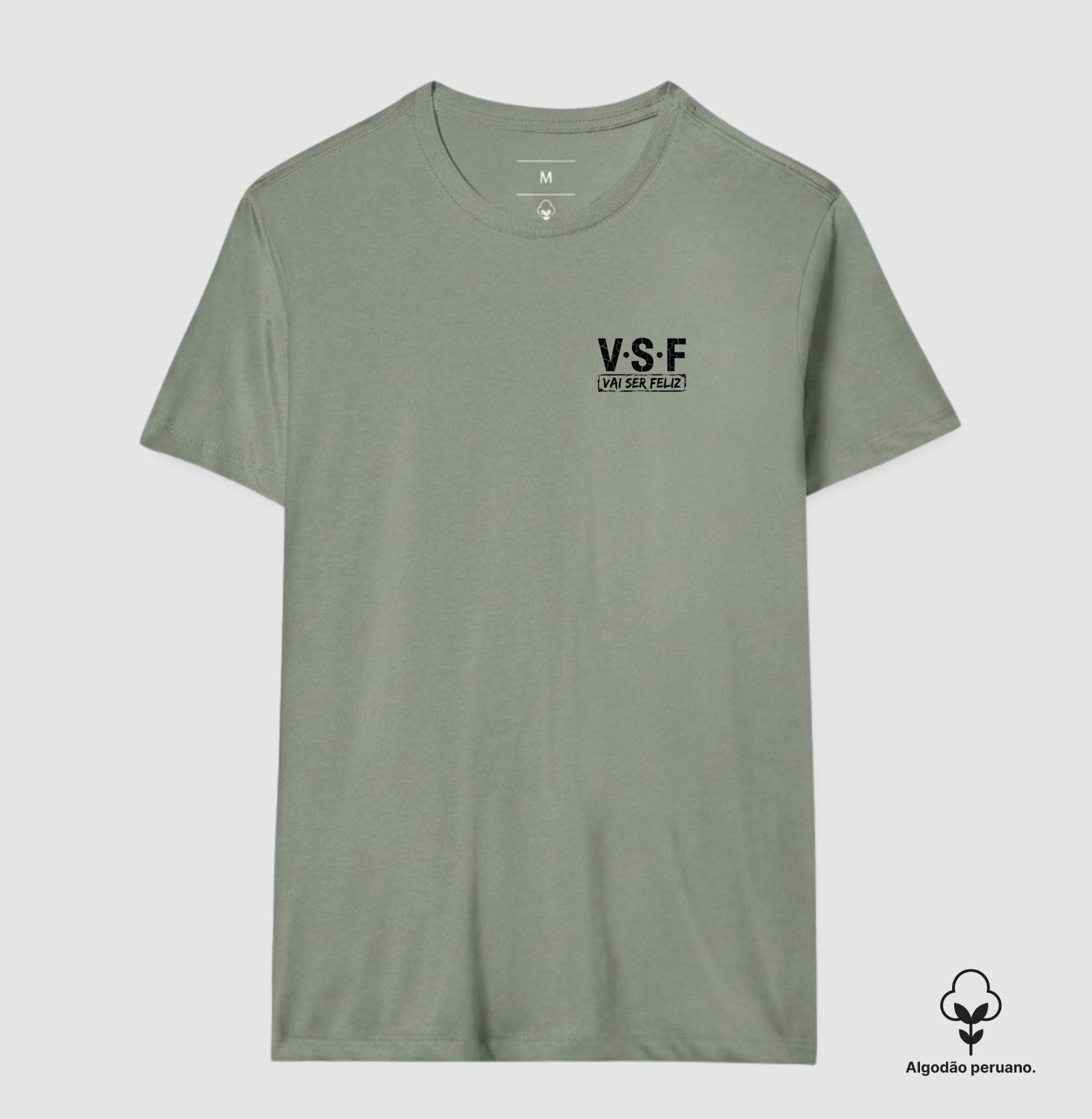 V.S.F. — Vai Ser Feliz — Camiseta Algodão Peruano