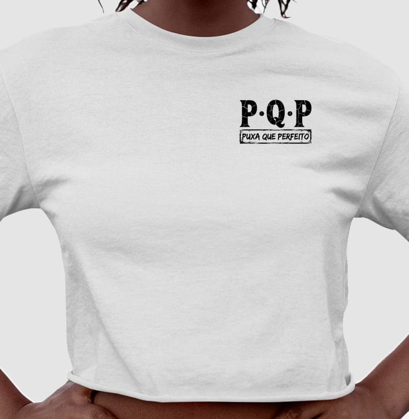 PQP - Puxa que Perfeito — Cropped