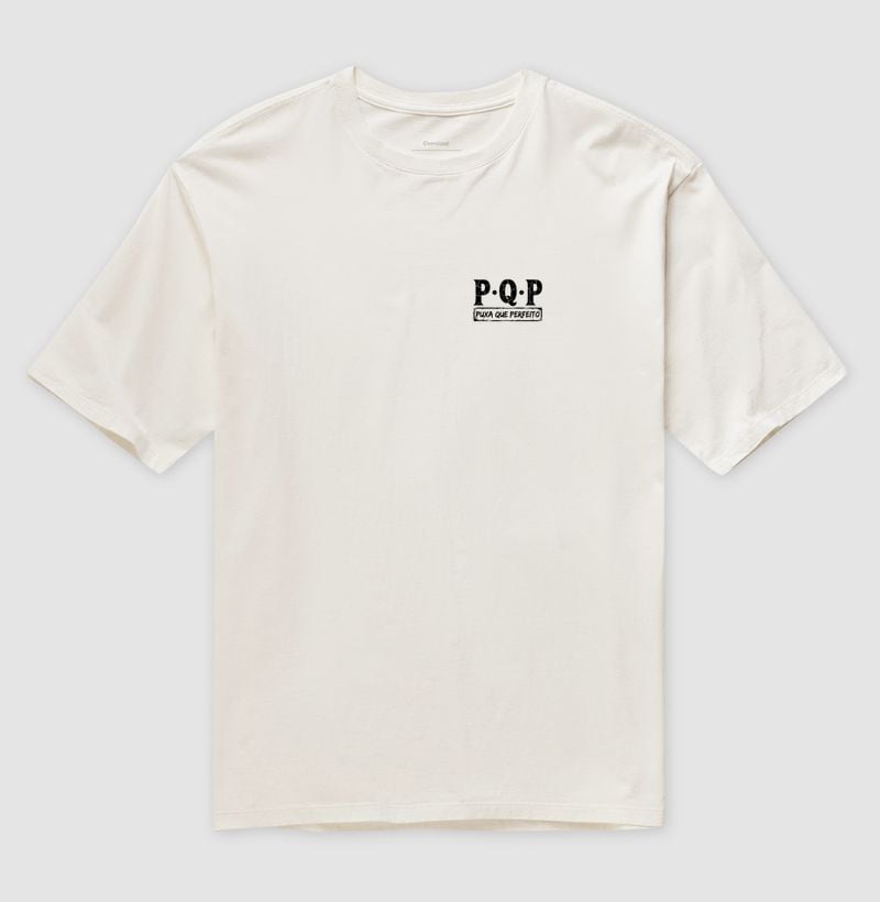PQP - Puxa que Perfeito — Camiseta Oversized