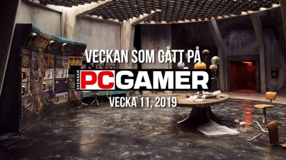Veckan som gått på PC Gamer (v. 11, 2019)