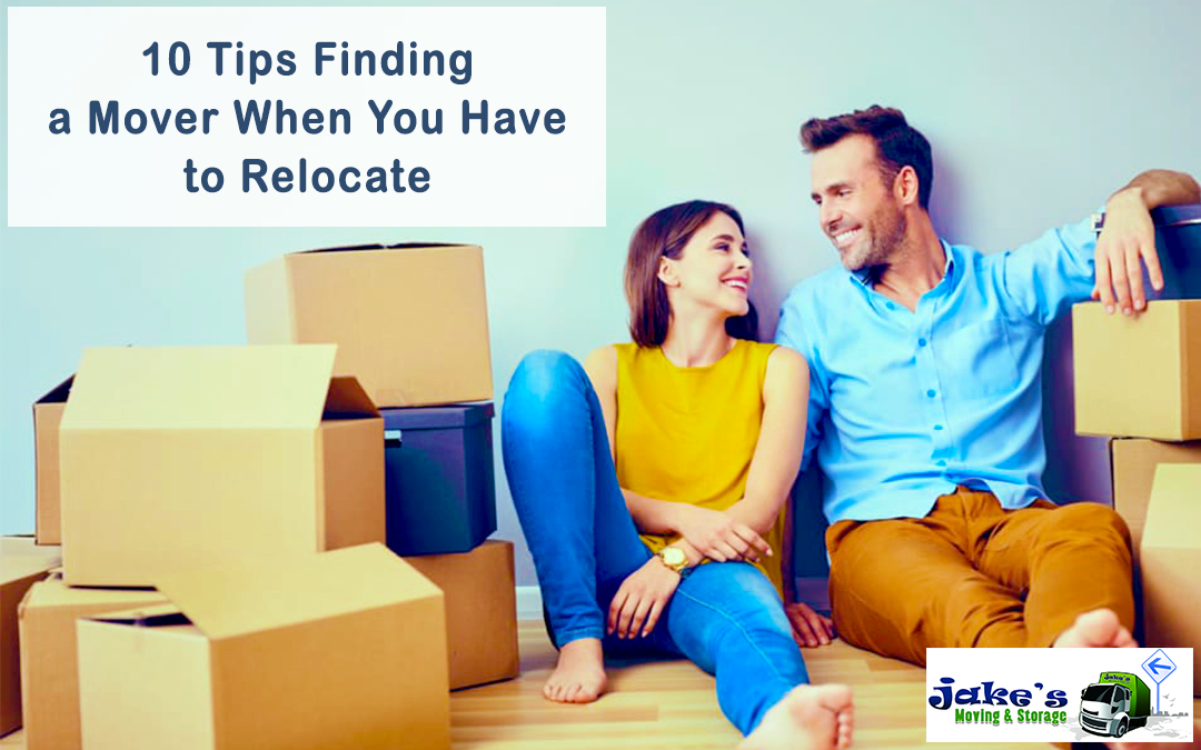 10 Tips Finding a Mover When You Have to Relocate