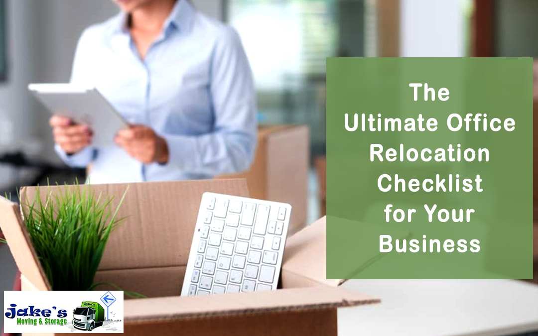 The Ultimate Office Relocation Checklist for Your Business - Jake's Moving