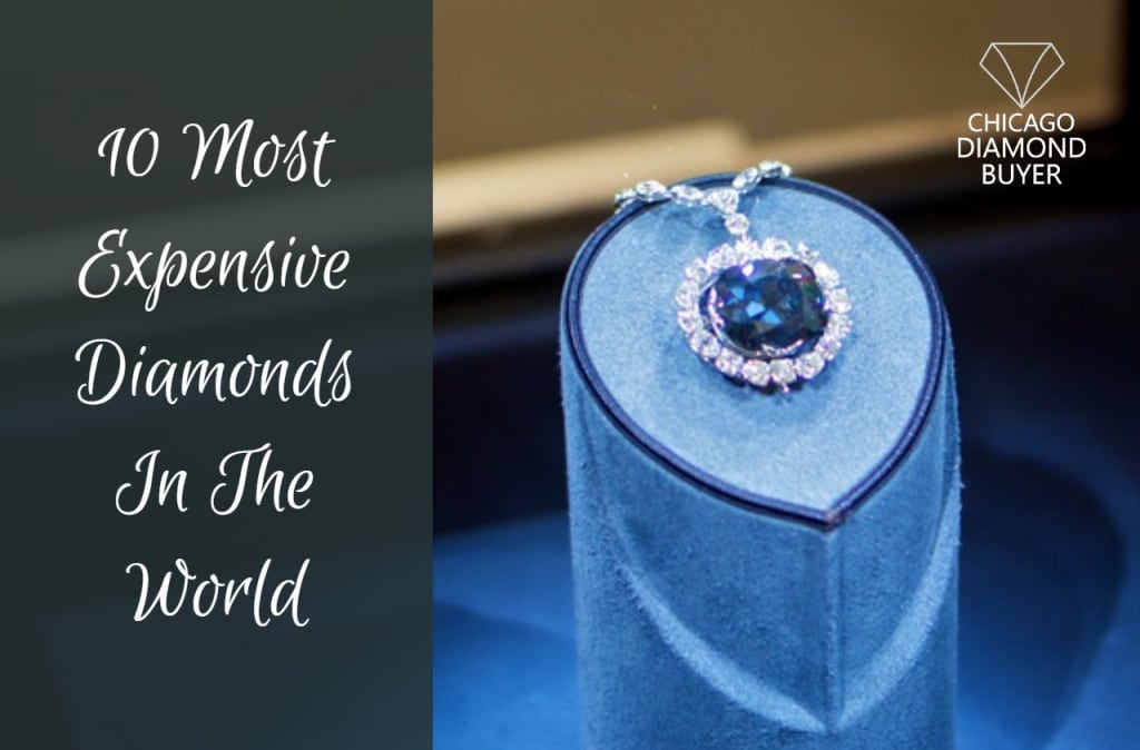 10 Most Expensive Diamonds In The World - Chicago Diamond Buyer