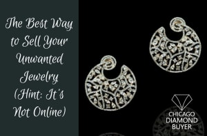 Chicago Diamond Buyer 13 The Best Way To Sell Your Unwanted Jewelry (Hint_ It'S Not Online) - Chicago Diamond Buyer