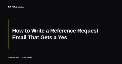 How to Write a Reference Request Email That Gets a Yes — VAA Global