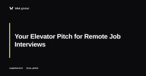 How to Create an Elevator Pitch for Remote Job Interviews — VAA Global