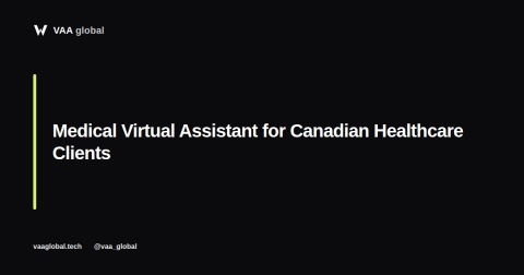 Medical Virtual Assistant for Canadian Healthcare Clients — VAA Global